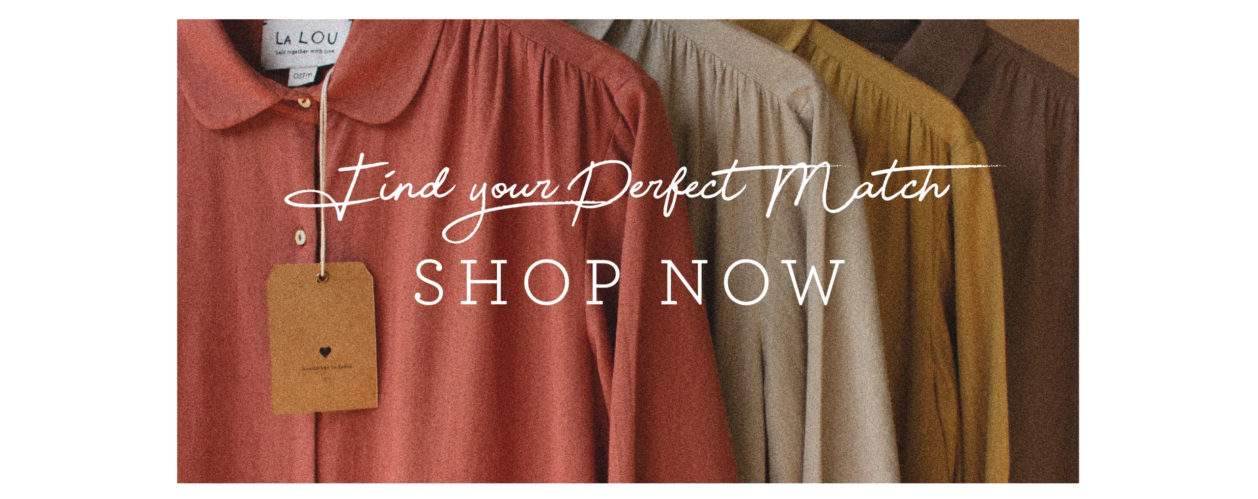 Find your perfect match - shop now